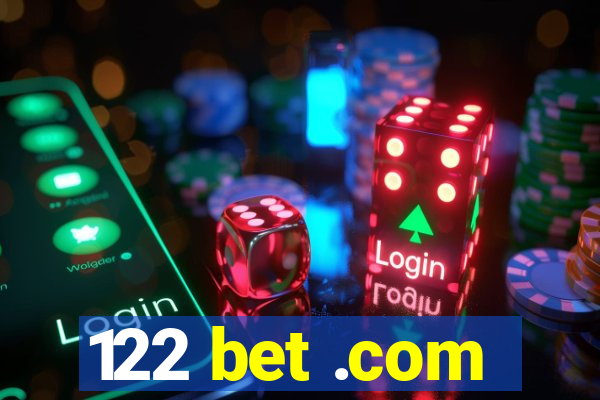 122 bet .com